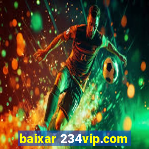 baixar 234vip.com